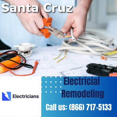 Top-notch Electrical Remodeling Services | Santa Cruz Electricians