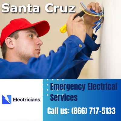 24/7 Emergency Electrical Services | Santa Cruz Electricians