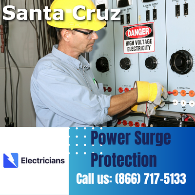 Professional Power Surge Protection Services | Santa Cruz Electricians